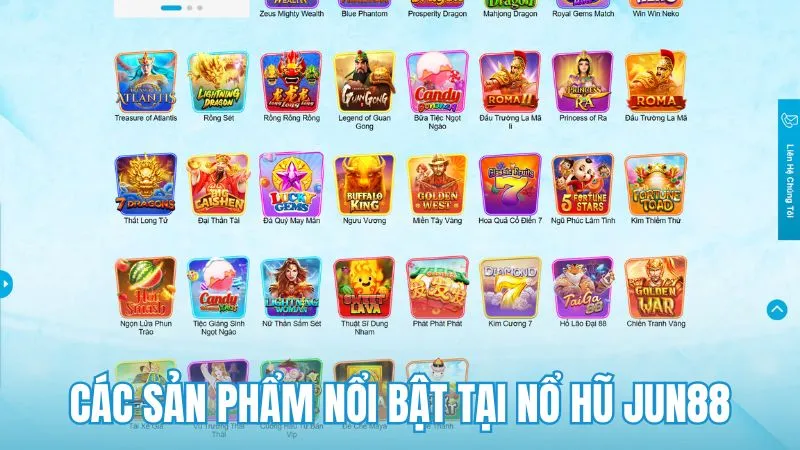 Các sản phẩm nổi bật tại Nổ hũ Jun88