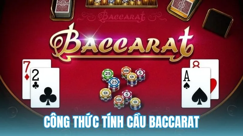 Công thức tính cầu baccarat chuẩn, dễ hiểu cho người mới
