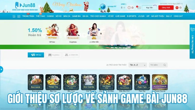 Giới thiệu sơ lược về sảnh Game bài Jun88