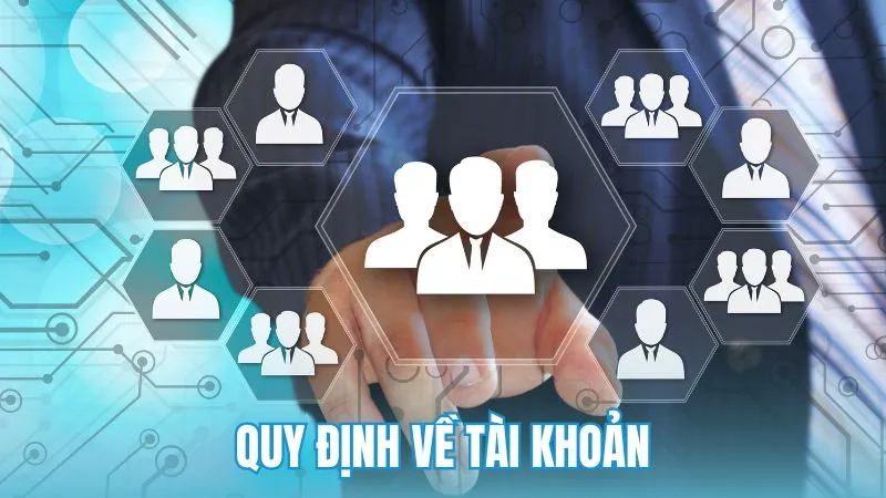 Quy định về tài khoản