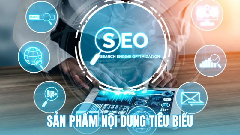 Sản phẩm nội dung tiêu biểu