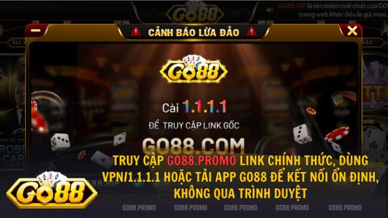 Chủ động cập nhật đường link chính hãng tại kênh Go88 để tải ứng dụng an toàn và bảo vệ tài khoản cá nhân.